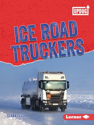 Ice Road Truckers by Cella, Clara