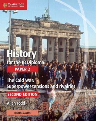 History for the Ib Diploma Paper 2 with Digital Access (2 Years) by Todd, Allan