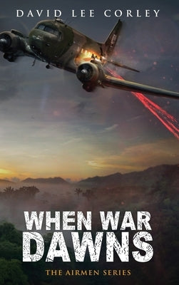 When War Dawns by Corley, David Lee