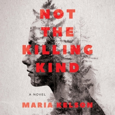 Not the Killing Kind by Kelson, Maria