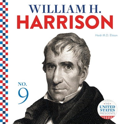 William H. Harrison by Elston, Heidi M. D.