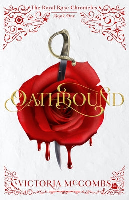 Oathbound: (The Royal Rose Chronicles Book 1) by McCombs, Victoria