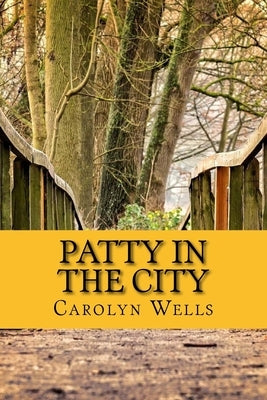 Patty in the City by Wells, Carolyn