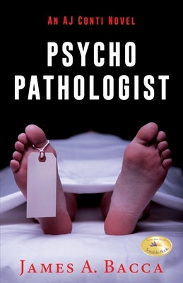 Psychopathologist: An AJ Conti Novel by Bacca, James a.