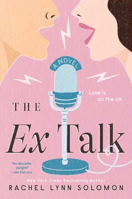 The Ex Talk by Solomon, Rachel Lynn