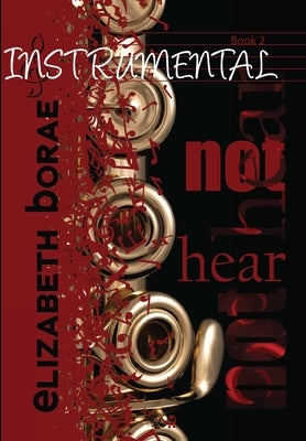 Not Hear: Instrumental Book 2 by Borae, Elizabeth