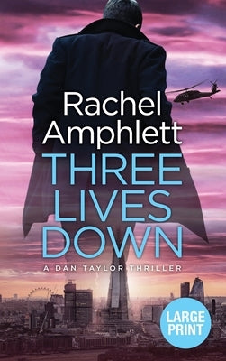 Three Lives Down by Amphlett, Rachel