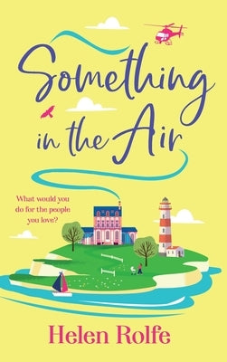 Something in the Air by Rolfe, Helen