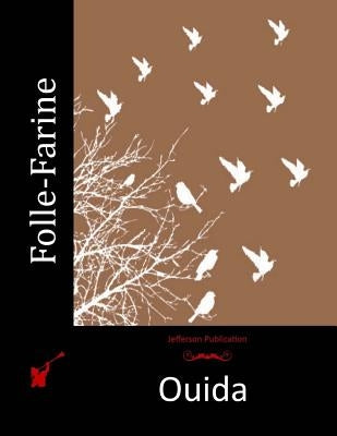 Folle-Farine by Ouida