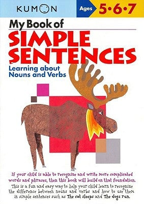 My Book of Simple Sentences: Learning about Nouns and Verbs by Kumon Publishing