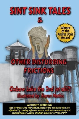 Sint Sink Tales & Other Disturbing Frictions by Oxbow Lake the 2nd