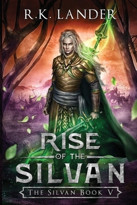 Rise of the Silvan by Lander, R. K.