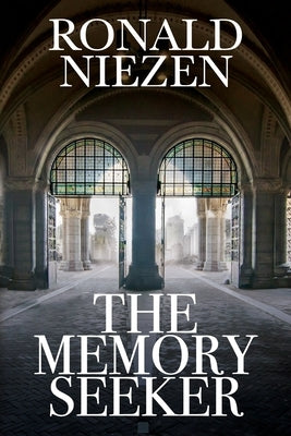 The Memory Seeker by Niezen, Ronald