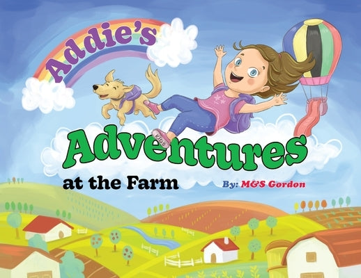 Addie's Adventures at the Farm by Gordon, M&s