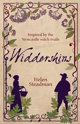 Widdershins: Witches, Witchfinders & Witch Trials by Steadman, Helen