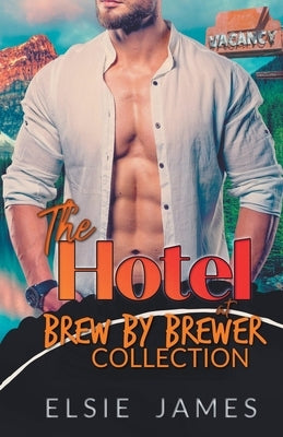 The Hotel at Brew by Brewer Collection by James, Elsie