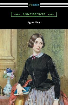 Agnes Grey by Bronte, Anne