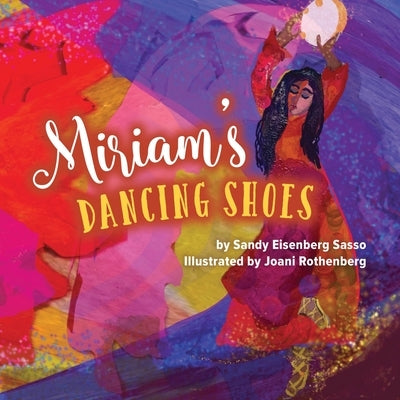 Miriam's Dancing Shoes by Sasso, Sandy Eisenberg