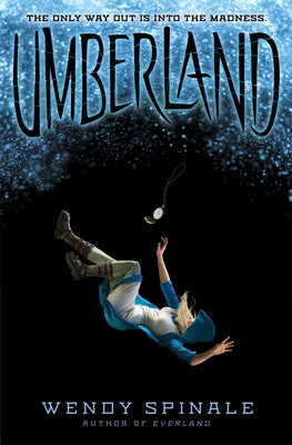 Umberland (the Everland Trilogy, Book 2): Volume 2 by Spinale, Wendy