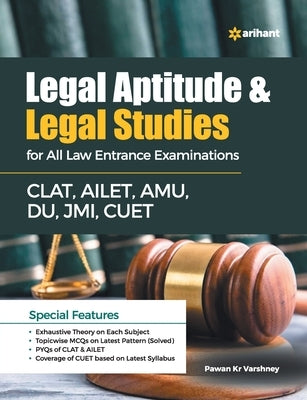 Legal Aptitude & Legal Studies For All Law Entrance Examinations CLAT, AILET, AMU, DU, JMI, CUET by Varshney, Pawan Kumar