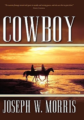 Cowboy by Morris, Joseph W.