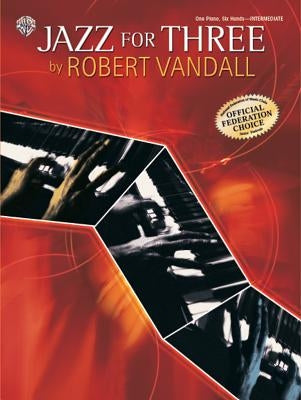 Jazz for Three: Sheet by Vandall, Robert D.