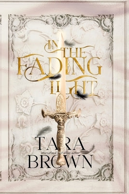 In The Fading Light: A Dark Romantic Fantasy by Brown, Tara