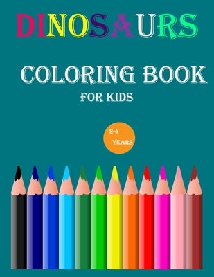 dinosaurs coloring book for kids 2-4 years: Adventure for Boys & Girls A Busy Sticker Activity Book Spot the Difference Gift for Little Children and B by Bekay, Maestr