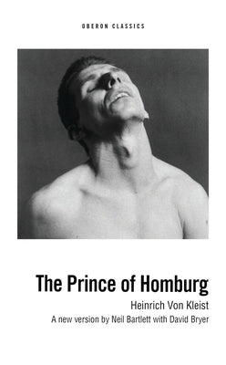 The Prince of Homburg by Kleist, Heinrich Von