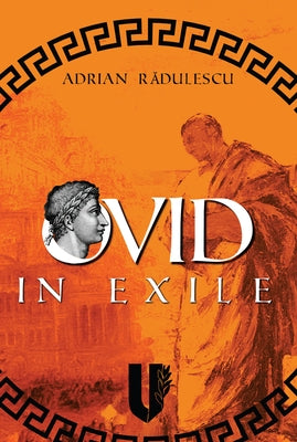 Ovid in Exile by Radulescu, Adrian