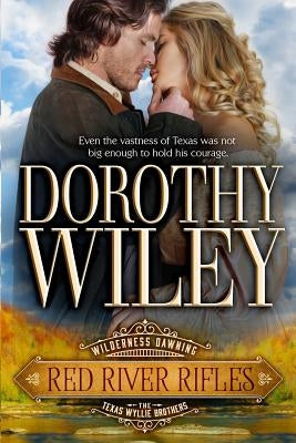 Red River Rifles by Wiley, Dorothy