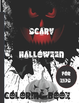 Scary Halloween Coloring Books For kids: Scary Creatures And Creepy Serial Killers From Classic Horror Movies Halloween Holiday Gifts for Adults Kids by Publisher, Moses