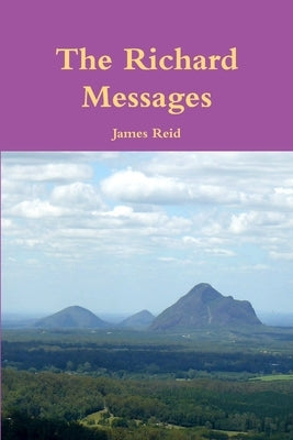 The Richard Messages by Reid, James