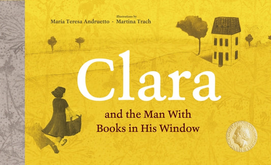 Clara and the Man with Books in His Window by Andruetto, Mar?a Teresa