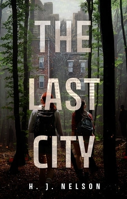 The Last City by Nelson, H. J.