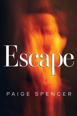 Escape by Spencer, Paige