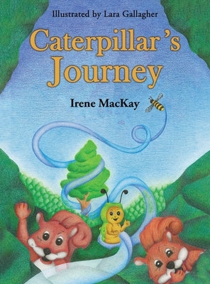 Caterpillar's Journey by MacKay, Irene