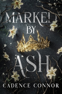 Marked by Ash by Connor, Cadence