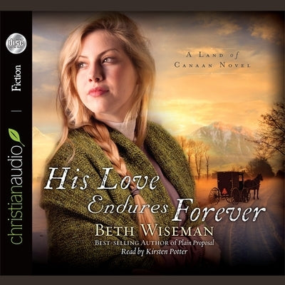 His Love Endures Forever Lib/E by Wiseman, Beth