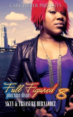 Full Figured 8: Plus Size Divas by Skyy