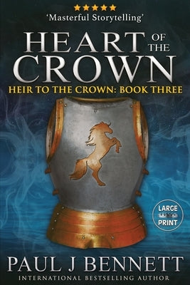 Heart of the Crown: Large Print Edition by Bennett, Paul J.