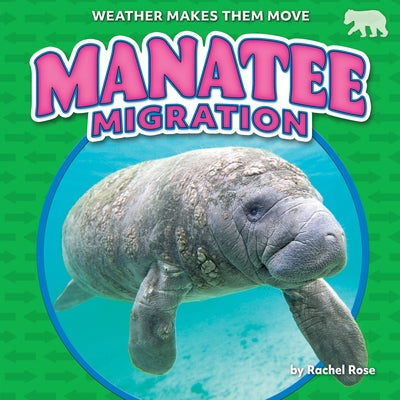 Manatee Migration by Rose, Rachel