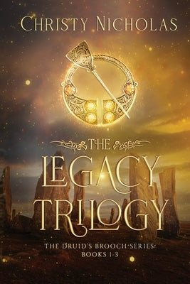 The Legacy Trilogy: An Irish Historical Fantasy Collection by Nicholas, Christy