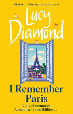 I Remember Paris: The Brand New, Captivating Novel from the Author of Anything Could Happen by Diamond, Lucy