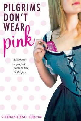 Pilgrims Don't Wear Pink by Strohm, Stephanie Kate