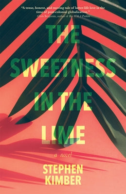 The Sweetness in the Lime by Kimber, Stephen