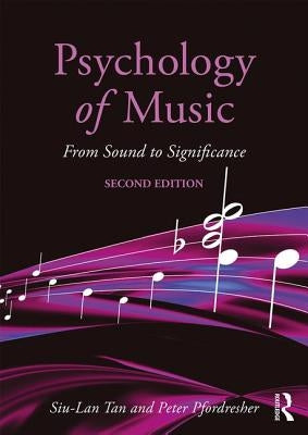 Psychology of Music: From Sound to Significance by Tan, Siu-Lan