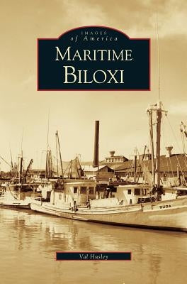 Maritime Biloxi by Husley, Val