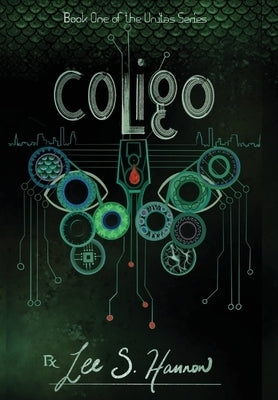 Coligo: Book #1, The UNITAS Series by Hannon, Lee S.