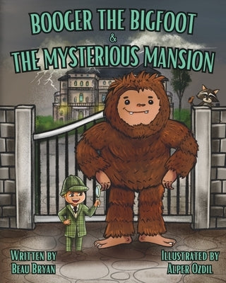 Booger the Bigfoot & The Mysterious Mansion by Ozdil, Alper